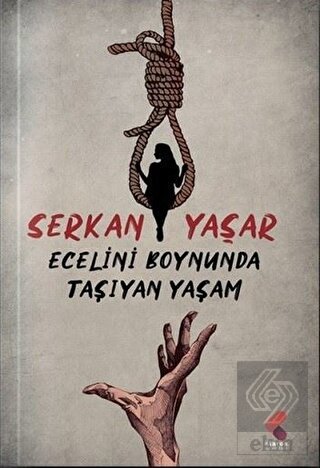 Ecelini Boynunda Taşıyan Yaşam