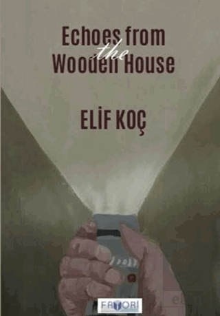 Echoes from the Wooden House