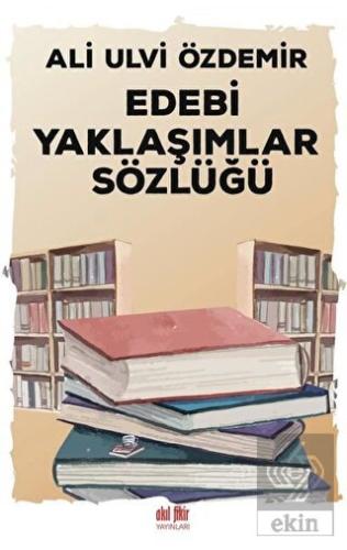 Edebi Yaklaşımlar Sözlüğü