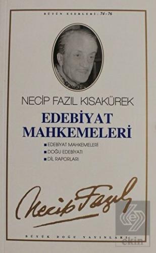 Edebiyat Mahkemeleri : 65 - Necip Fazıl Bütün Eser