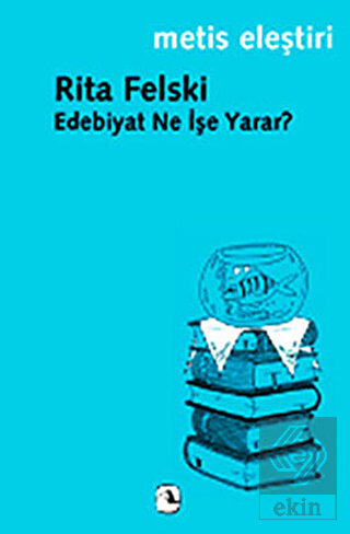 Edebiyat Ne İşe Yarar?