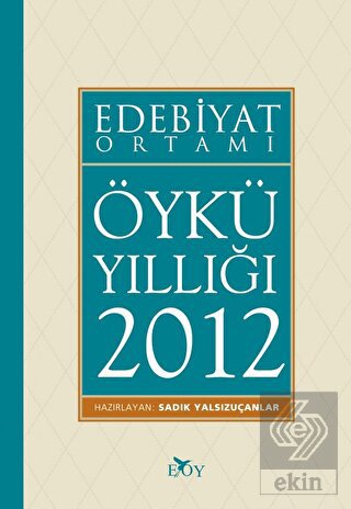 Edebiyat Ortamı Öykü Yıllığı 2012