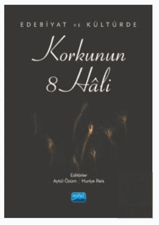 Edebiyat ve Kültürde Korkunun 8 Hali