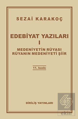 Edebiyat Yazıları 1: Medeniyetin Rüyası Rüyanın Me