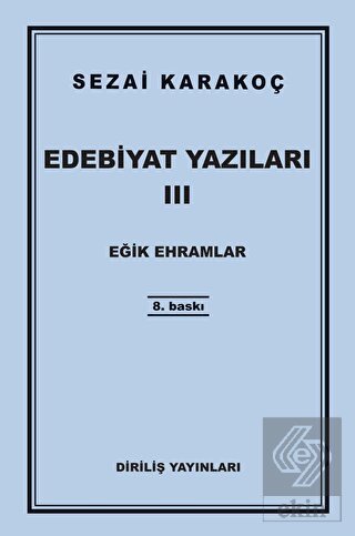 Edebiyat Yazıları 3: Eğik Ehramlar