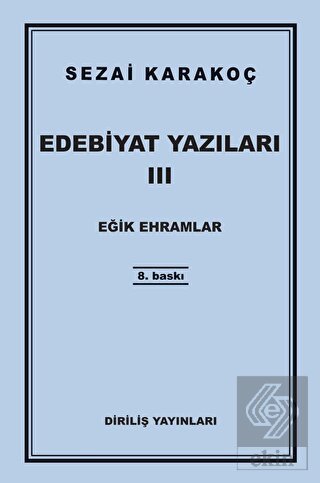 Edebiyat Yazıları 3: Eğik Ehramlar