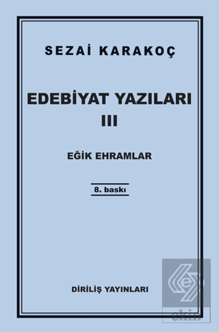 Edebiyat Yazıları 3: Eğik Ehramlar