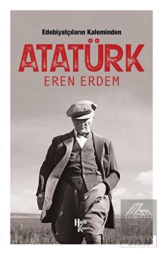 Edebiyatçıların Kaleminden Atatürk
