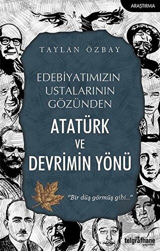 Edebiyatımızın Ustalarının Gözünden Atatürk ve Dev