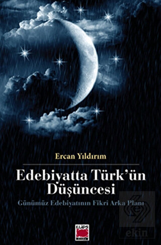 Edebiyatta Türk\'ün Düşüncesi