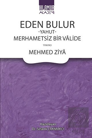 Eden Bulur Yahut Merhametsiz Bir Valide