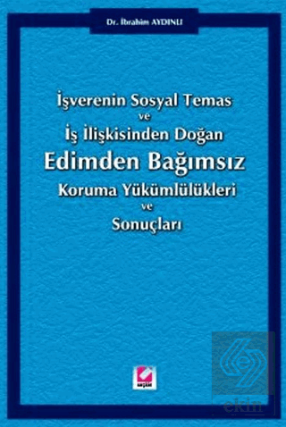 Edimden Bağımsız Koruma Yükümlülükleri ve Sonuçları