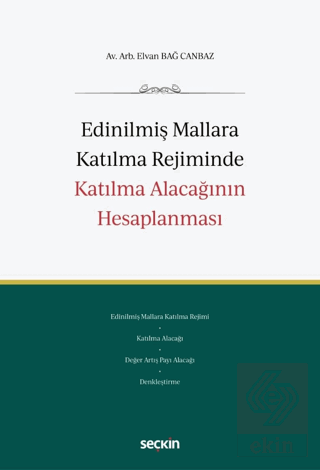 Edinilmiş Mallara Katılma Rejiminde Katılma Alacağının Hesaplanması