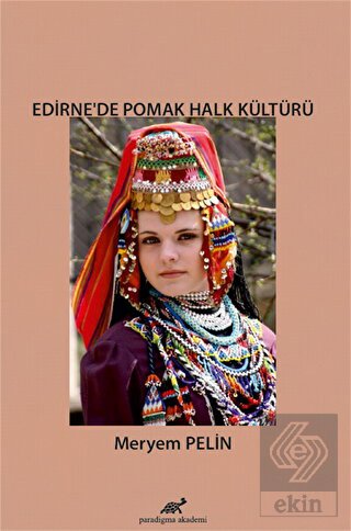 Edirne\'de Pomak Halk Kültürü