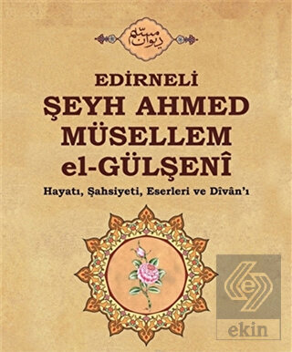 Edirneli Şeyh Ahmed Müsellem el-Gülşeni