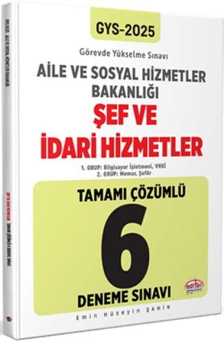 Editör Yayınları 2025 GYS Aile ve Sosyal Hizmetler Bakanlığı Şef ve İdari Hizmetler 6 Deneme