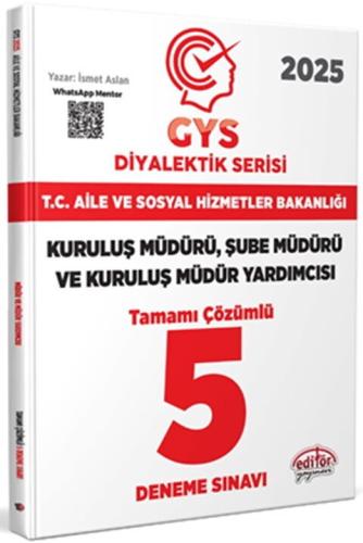 Editör Yayınları 2025 T.C. Aile ve Sosyal Hizmetler Bakanlığı GYS Müdür ve Müdür Yardımcısı Diyalektik Serisi Tamamı Çözümlü 5 D