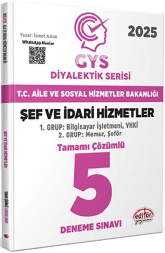 Editör Yayınları T.C. Aile ve Sosyal Hizmetler Bakanlığı GYS Şef ve İdari Hizmetler Diyalektik Serisi 5 Deneme