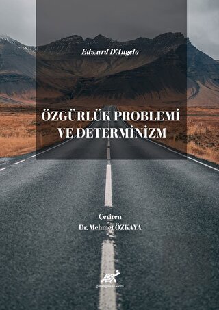 Edward D'Angelo Özgürlük Problemi ve Determinizm