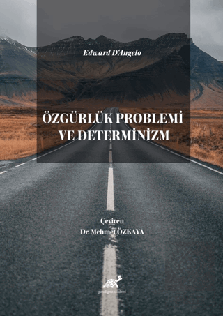 Edward D'Angelo Özgürlük Problemi ve Determinizm