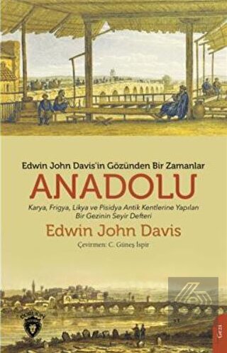 Edwin John Davis İn Gözünden Bir Zamanlar Anadolu