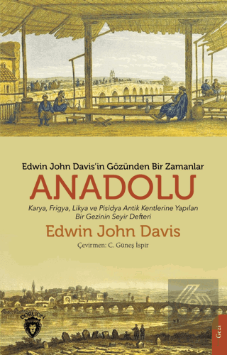 Edwin John Davis İn Gözünden Bir Zamanlar Anadolu