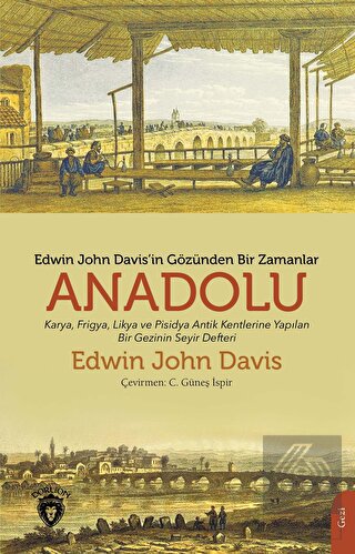 Edwin John Davis İn Gözünden Bir Zamanlar Anadolu