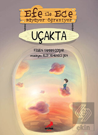 Efe ile Ece Büyüyor Öğreniyor: Uçakta