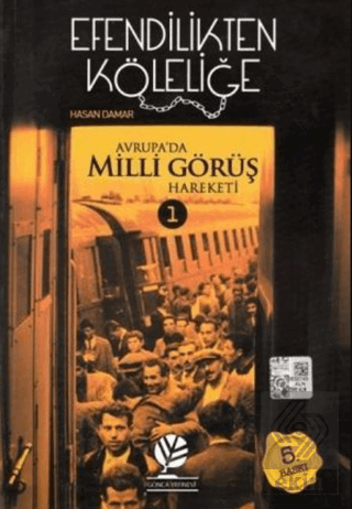 Efendilikten Köleliğe - Avrupa'da Milli Görüş Hare