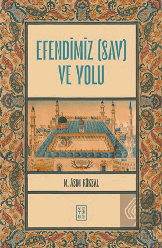Efendimiz (sav) ve Yolu