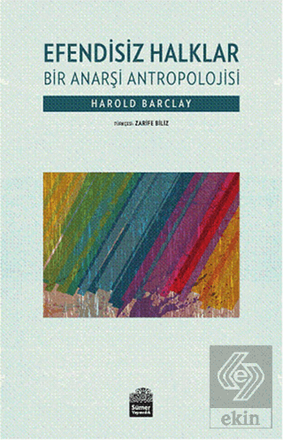 Efendisiz Halklar : Bir Anarşi Antropolojisi