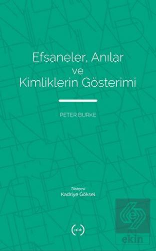 Efsaneler, Anılar ve Kimliklerin Gösterimi