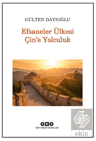 Efsaneler Ülkesi Çin'e Yolculuk