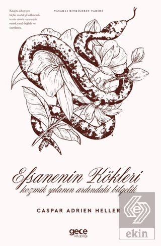 Efsanenin Kökleri Kozmik Yılanın Ardındaki Bilgelik