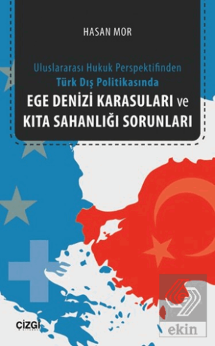 Ege Denizi Karasuları ve Kıta Sahanlığı Sorunları