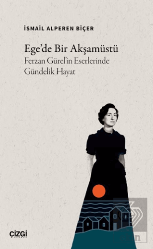 Ege'de Bir Akşamüstü