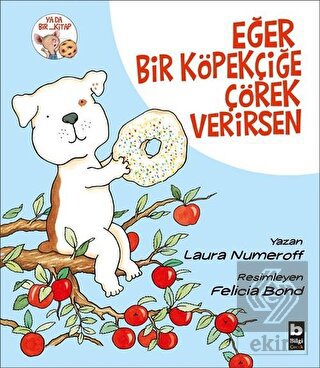 Eğer Bir Köpekçiğe Çörek Verirsen