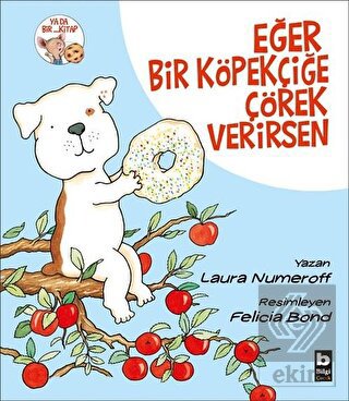 Eğer Bir Köpekçiğe Çörek Verirsen