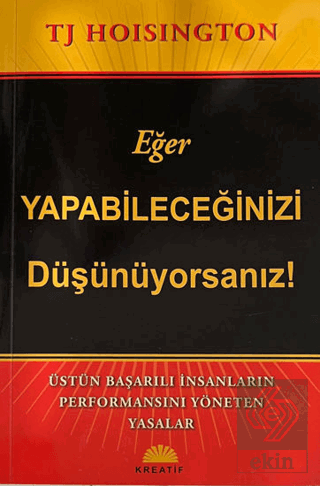 Eğer Yapabileceğinizi Düşünüyorsanız!
