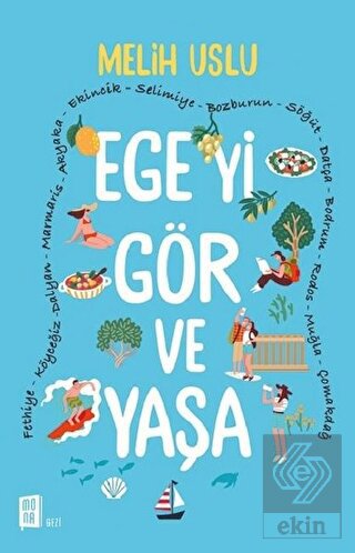 Ege\'yi Gör ve Yaşa