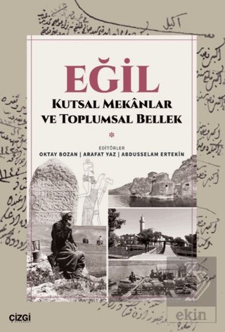 Eğil - Kutsal Mekanlar ve Toplumsal Bellek