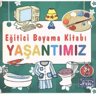 Eğitici Boyama Kitabı - Yaşantımız