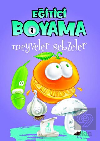 Eğitici Öğretici Boyama - Meyveler Sebzeler