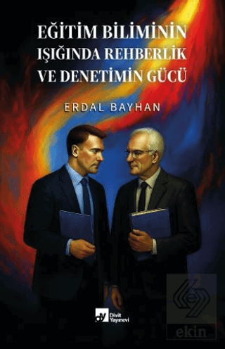 Eğitim Biliminin Işığında Rehberlik ve Denetimin Gücü