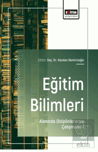 Eğitim Bilimleri Alanında Disiplinlerarası Çalışmalar - 1