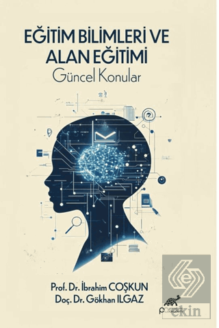 Eğitim Bilimleri ve Alan Eğitimi (Güncel Konular)