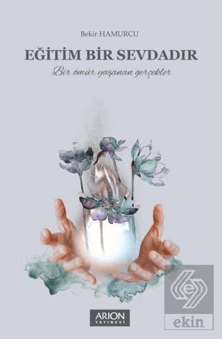 Eğitim Bir Sevdadır