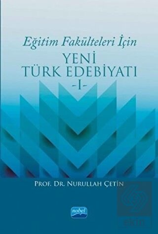 Eğitim Fakülteleri İçin Yeni Türk Edebiyatı 1