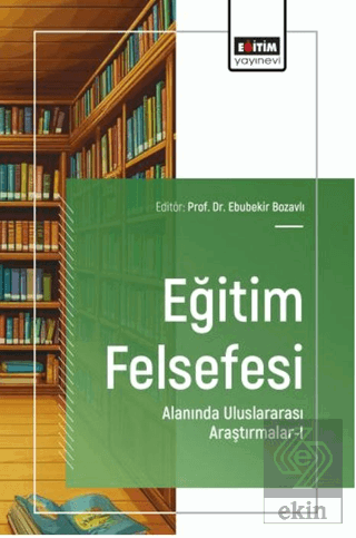 Eğitim Felsefesi Alanında Uluslararası Araştırmalar - 1