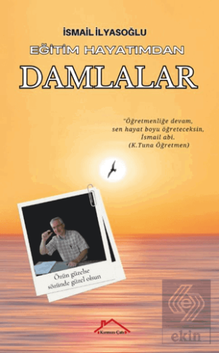Eğitim Hayatımdan Damlalar